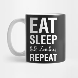 Eat Sleep Kill Zombies Repeat Mug